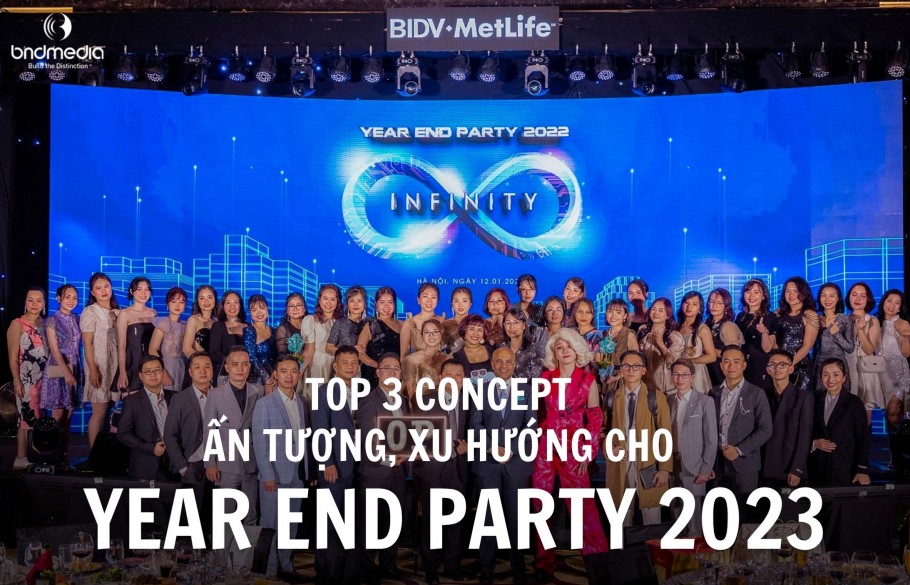 Top 3 concept ấn tượng, xu hướng cho Year End Party 2023